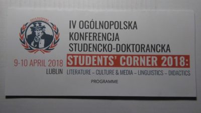 13 kwietnia 2018 – Anglojęzyczna konferencja Students’ Corner 2018 w Instytucie Anglistyki UMCS