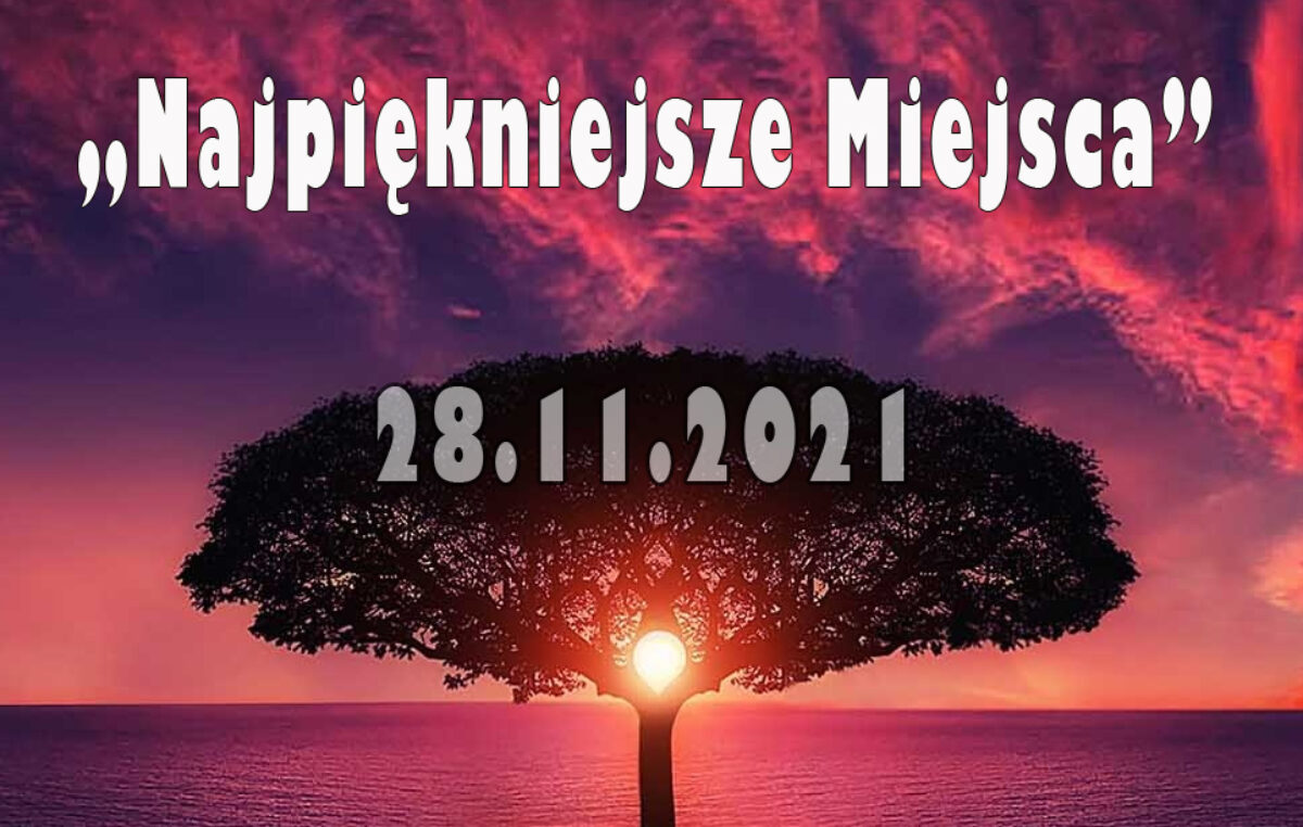 6 listopada 2021 – Szkolny konkurs fotograficzny „Najpiękniejsze miejsca”