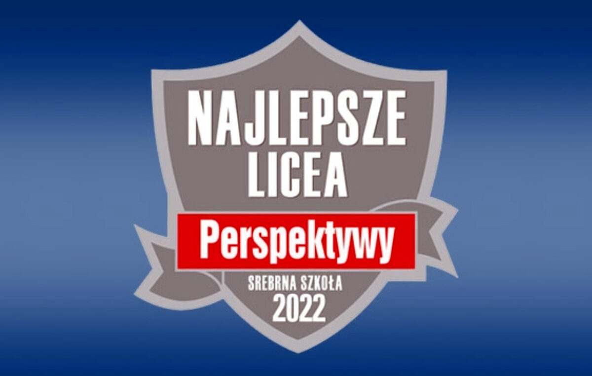 13 stycznia 2022 – Nasze liceum z tytułem Srebrnej Szkoły 2022
